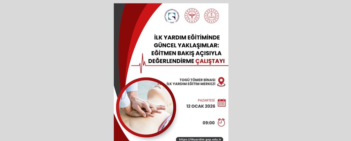 İlk Yardım Eğitiminde Güncel Yaklaşımlar Çalıştayı